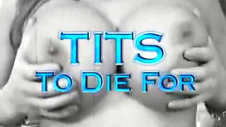 Tits To Die For (sexy1foryou)