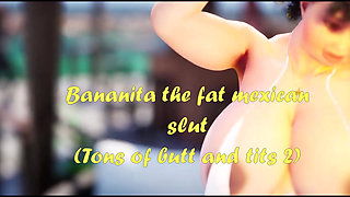 Tons of Butt and Tits Fat Slut Beach Fat Ass Mexican Girl Bananita