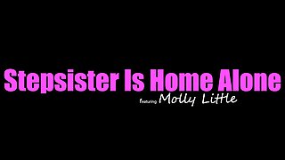 Stepsister Is Home Alone On Pornhd With With Bratty Sis And Molly Little