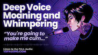 (Audio) Male Moaning and Whimpering - Deep Voice Dirty Talk