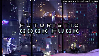 Futuristic Cock Fuck