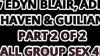 Wild Orgy W Edyn Blair, Addison Avery, Brooke Haven & Guiliana Alexis - All Group Sex 4K