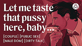 ASMR Male Voice: Dominant Boyfriend Eats Your Pussy in Public - Risky Sex & Dirty Talk - Erotic Audio Roleplay for Women
