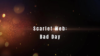 Scarlet Web: Bad Day