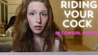 Riding Your Cock in Cowgirl Position