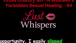 Cross Country Sin a Widower’s Forbidden Sexual Healing Part 64 - English Audio Sex Story