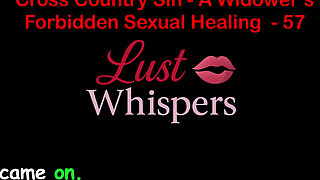 Cross Country Sin: a Widower's Taboo Sexual Healing Part 57 - English Audio Sex Story